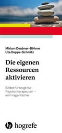 Uta Deppe-Schmitz, Miria Deubner-Böhme, Miriam Deubner-Böhme - Die eigenen Ressourcen aktivieren