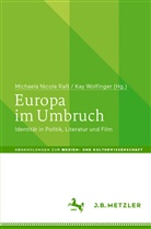 Michael Nicole Rass, Michaela Nicole Rass, Michaela Nicole Ra&szlig;, Wolfinger, Wolfinger, Kay Wolfinger - Europa im Umbruch