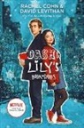 Rache Cohn, Rachel Cohn, David Levithan - Dash & Lily's Book of Dares (Netflix Series Tie-In Edition)