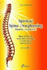 Tanja Aeckersberg, Anne Hübner - Spiritual Spine Straightening - Miracles are possible!