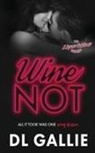 Dl Gallie, Karen Hrdlicka - Wine Not