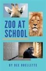 Denise C Ouellette - Zoo at School