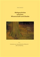 Horst Jentsch - Weltgeschichte zwischen Wissenschaft und Glaube Teil 1
