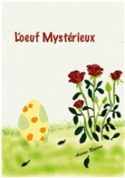 Aurore Ropars - L'oeuf mystérieux