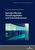 Ann Peyer, Benjamin Jakob Uhl, Iris Winkler - Sprachreflexion - Handlungsfelder und Erwerbskontexte