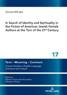 Dorota Mihu¿ka, Dorota Mihulka - In Search of Identity and Spirituality in the Fiction of American Jewish Female Authors at the Turn of the 21st Century