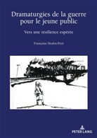 Françoise Heulot-Petit, Rose-May Pham Dinh - Dramaturgies de la guerre pour le jeune public