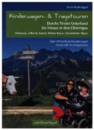 Karin Nederegger, Elisabet Göllner-Kampel, Elisabeth Göllner-Kampel - Kinderwagen- & Tragetouren Durchs Tiroler Unterland bis hinaus in den Chiemgau
