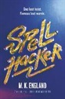 M K England, M. K. England - Spellhacker