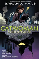 Samantha Dodge, Sarah J Maas, Sarah J. Maas, Louise Simonson, Samantha Dodge - Catwoman: Soulstealer (The Graphic Novel)