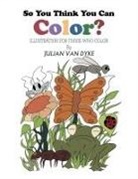 Julian Van Dyke - So You Think You Can Color?