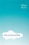 Martha Elizabeth Johnson, Elinor Wylie - Nets to Catch the Wind