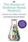 Jon Jureidini, Leemon B. Mchenry - The Illusion of Evidence-Based Medicine