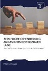 Priscilla Souza - BERUFLICHE ORIENTIERUNG ANGESICHTS DER SOZIALEN LAGE