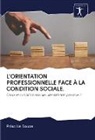 Priscilla Souza - L'ORIENTATION PROFESSIONNELLE FACE À LA CONDITION SOCIALE
