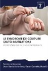 Juan Daniel Valeriano Condori, Verónic Gonzáles, Verónica Gonzáles - LE SYNDROME DE COUPURE (AUTO-MUTILATION)