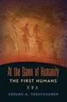 Gerard M. Verschuuren - At the Dawn of Humanity