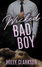 Holly Clarkson - Wicked Bad Boy