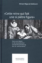 Miriam Régerat-Kobitzsch - "Cette reine qui fait une si piètre figure"