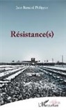 Jean-Bernard Philippot - Résistance(s)