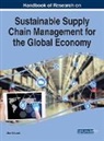 Ulas Akkucuk - Handbook of Research on Sustainable Supply Chain Management for the Global Economy