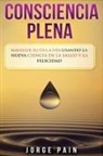 Jorge Pain - Consciencia plena