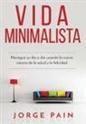 Jorge Pain - Vida Minimalista