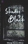 Shivangi Sharma - Shades of Black