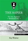 Guy Windsor - The Rapier Part One Beginners Workbook