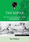 Guy Windsor - The Rapier Part Three Develop Your Skills