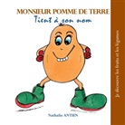 Nathalie Antien - Monsieur Pomme de Terre tient à son nom