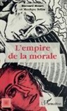 Bernar Hours, Bernard Hours, Monique Selim - L'empire de la morale