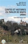 Henr Grobost, Henri Grobost, Rose-Mari Grobost, Rose-Marie Grobost, Maximil Guérin, Maximilien Guérin - Contes et histoires en parler de Naves (Allier)