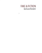 Barbara Hindahl - Fake & Fiction