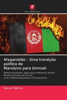 Kemal Yildirim - Afeganistão - Uma transição política de Marxismo para Ummah