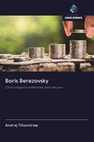 Andrej Tihomirow - Boris Berezovsky