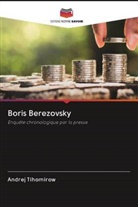 Andrej Tihomirow - Boris Berezovsky