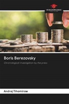 Andrej Tihomirow - Boris Berezovsky