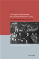 Franziska Hormuth, Olive Auge, Oliver Auge - Strategien dynastischen Handelns in der Vormoderne