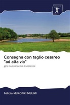 Félicia MUKONKI MULIMI - Consegna con taglio cesareo "ad alta via"
