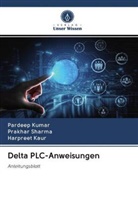 Harpreet Kaur, Pardee Kumar, Pardeep Kumar, Prakha Sharma, Prakhar Sharma - Delta PLC-Anweisungen