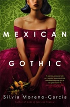 Silvia Moreno-Garcia, Moreno-Garcia Silvia - Mexican Gothic