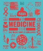 DK, Joh Farndon, John Farndon, Ti Harris, Tim Harris, Ben et al Hubbard... - The Medicine Book