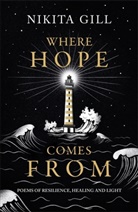 Anonymous, Nikita Gill - Where Hope Comes From