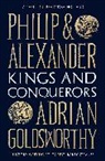 Adrian Goldsworthy - Philip and Alexander
