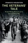 Frances Houghton, Frances (University of Manchester) Houghton - Veterans'' Tale