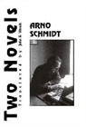 Arno Schmidt - Two Novels