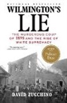 David Zucchino - Wilmington's Lie