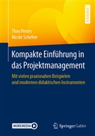 The Peters, Theo Peters, Nicole Schelter - Kompakte Einführung in das Projektmanagement