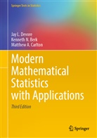 Kenneth Berk, Kenneth N Berk, Kenneth N. Berk, Matt A Carlton, Matt A. Carlton, Matthew A Carlton... - Modern Mathematical Statistics with Applications